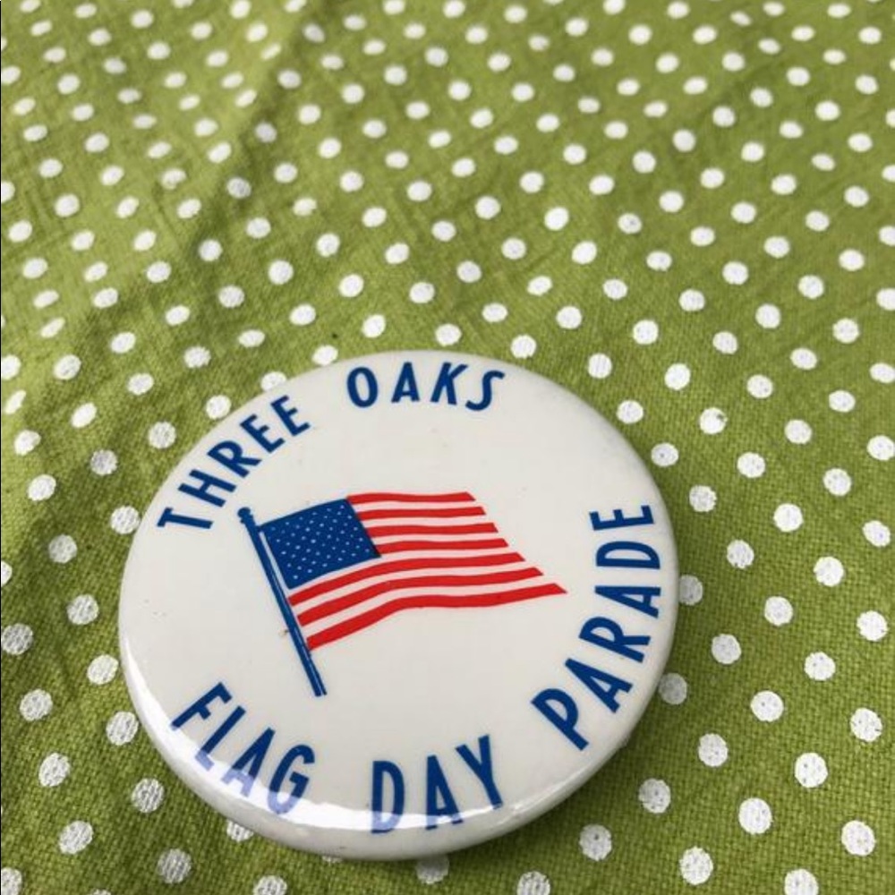 VINTAGE THREE OAKS FLAG DAY PARADE PIN